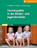 Homöopathie in der Kinder- und Jugendmedizin: Mit Zugang zur Medizinw
