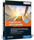 Logistik mit SAP S/4HANA: Die neuen Funktionen für Einkauf, Vertrieb, Retail, Lager und Transport – Ausgabe 2019 (SAP PRESS)