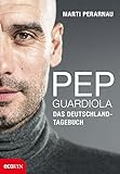 Pep Guardiola – Das Deutschland-Tageb