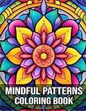 Mindful Patterns Large Print Coloring Book: 50 Big Simple and Easy Relaxing Mandala and Abstract for Adults,Teens and S