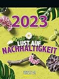 Lust auf Nachhaltigkeit - Abreisskalender 2023 - Korsch-Verlag - Tages-Abreisskalender mit einem neuen Spruch für jeden Tag - Aufstellbar - 12 cm x 16