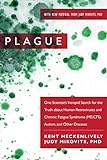 Plague: One Scientist's Intrepid Search for the Truth about Human Retroviruses and Chronic Fatigue Syndrome (ME/CFS), Autism, and Other D