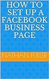 HOW TO Set up a Facebook Business Page (theDM.co.uk - How To) (English Edition)