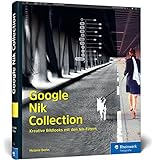 Google Nik Collection: Kreative Bildlooks mit den Nik-F