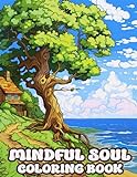 Mindful Soul: Relaxing Coloring Book For Adults Teens and W