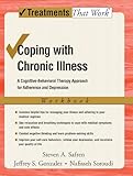 Coping with Chronic Illness: A Cognitive-Behavioral Approach for Adherence and Depression Client Workbook: A Cognitive-Behavioral Therapy Approach for ... Depression, Workbook (Treatments That Work)