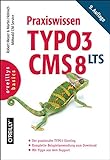 Praxiswissen TYPO3 CMS 8 LTS
