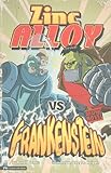 Zinc Alloy Vs Frankenstein (Graphic Sparks: Zinc Alloy)