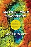 Maps for Time Travelers: How Archaeologists Use Technology to Bring Us C