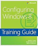 Training Guide Configuring Windows 8 (McSa)
