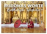 BUDDHAS WORTE - Buddhistische Weisheiten (Tischkalender 2024 DIN A5 quer), CALVENDO Monatsk