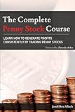 The Complete Penny Stock Course: Learn How To Generate Profits Consistently By Trading Penny Stocks (English Edition)
