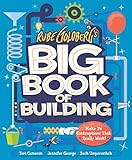 Rube Goldberg's Big Book of Building: Make 24 Contraptions That Really Work! (English Edition)