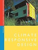 Climate Responsive Design: A Study of Buildings in Moderate and Hot Humid C