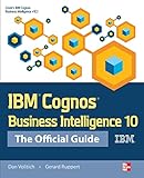 IBM Cognos Business Intelligence 10: The Official G