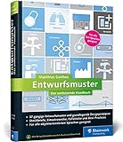 Entwurfsmuster: Das umfassende Handbuch für Softwareentwickler. Über 35 gängige Entwurfsmuster. Für alle Sprachen geeig
