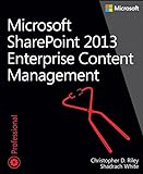 Enterprise Content Management with Microsoft SharePoint (English Edition)