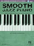 SMOOTH JAZZ PIANO Keyboard Style Series + (online audio access code): Der komplette Leitfaden (Hal Leonard Keyboard Style)