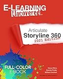 E-Learning Uncovered: Articulate Storyline 360: 2021 Edition (English Edition)