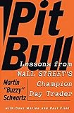 Pit Bull: Lessons from Wall Street's Champion Day T