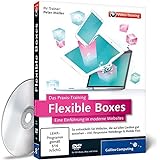 Flexible Boxes - Das Praxis-Training - Eine Einführung in moderne Web
