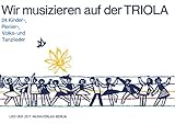 Wir musizieren auf der Triola: 24 Kinder-, Pionier-, Volks- und T