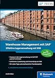 Warehouse Management mit SAP: Effektive Lagerverwaltung mit WM