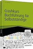 Crashkurs Buchführung für Selbstständige - inkl. Arbeitshilfen online (Haufe Fachbuch)