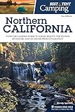Best Tent Camping: Northern California: Your Car-Camping Guide to Scenic Beauty, the Sounds of Nature, and an Escape from C