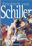 Friedrich von Schiller: Gesammelte Gedichte und B