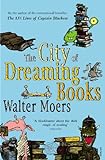 The City Of Dreaming Books: Winner of the Phantastik-Preis 2005 der Stadt W