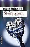 Steirerstern: Sandra Mohrs zehnter Fall (Kriminalromane im GMEINER-Verlag)