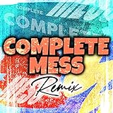 Complete Mess (Club Mix, 174 BPM)