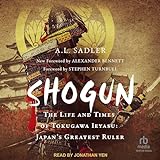 Shogun: The Life and Times of Tokugawa Ieyasu: Japan's Greatest R