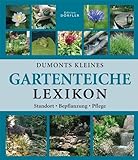 Dumonts kleines Gartenteiche-Lexikon: Anlage, Bepflanzung, Pfleg
