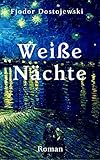 Weiße Nächte: Vollständige deutsche Ausgab
