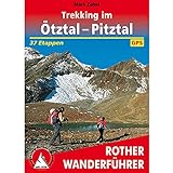 Trekking im Ötztal - Pitztal: 37 Etappen. Mit GPS-Tracks. (Rother Wanderführer)