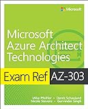 Exam Ref AZ-303 Microsoft Azure Architect Technologies (English Edition)