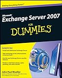 Microsoft Exchange Server 2007 For Dummies (For Dummies Series)