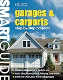 Garages and Carports: Step-By-Step Projects (Smart Guide)