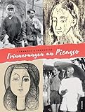 Fernande und Françoise. Erinnerungen an Picasso: Katalog zur Ausstellung im Kunstmuseum Pablo Picasso Münster 2022/2023