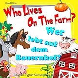 Who Lives On The Farm? Wer lebt auf dem Bauernhof? Bilingual English-German Book For Children: Bilingual Brainbox (Bilingual Brainbox English-German books for children 1) (English Edition)
