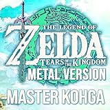 Zelda: Tears of the Kingdom (Master Kohga) (Metal)