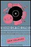 Sound of the Cities - New Orleans: Eine Popmusikalische Entdeckung
