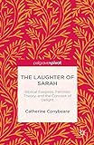 The Laughter of Sarah: Biblical Exegesis, Feminist Theory, and the Concept of Delight (Palgrave Pivot) (English Edition)