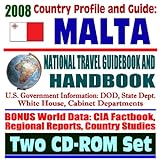 2008 Country Profile and Guide to Malta and Gozo - National Travel Guidebook and Handbook - Doing Business, Navy Military Exercises, Phoenix Express (Two CD-ROM Set)