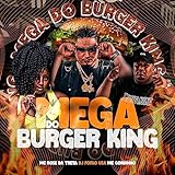 Mega do Burger King [Explicit]
