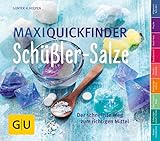 Maxi-Quickfinder Schüßler-Salze: Der schnellste Weg zum richtigen Mittel (Alternativmedizin)