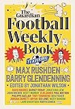 The Football Weekly Book: The first ever book from everyone's favourite football p