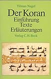 Der Koran: Einführung, Texte, Erläuterung